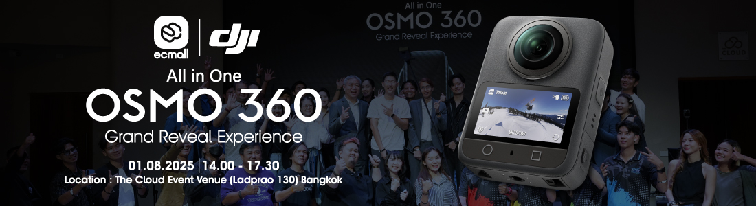 ECMALL X DJI งานเปิดตัวกล้อง 360องศา DJI Osmo 360 อย่างเป็นทางการในประเทศไทย | 1 Auguest 2025